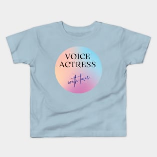 voice actress with love Kids T-Shirt